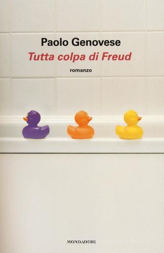 Tutta colpa di Freud di Paolo Genovese edito da Mondadori