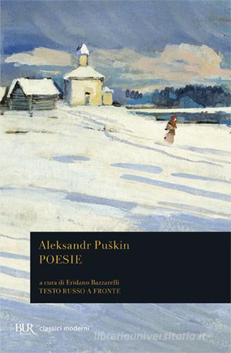 Poesie. Testo russo a fronte di Aleksandr Sergeevic Puskin edito da Rizzoli
