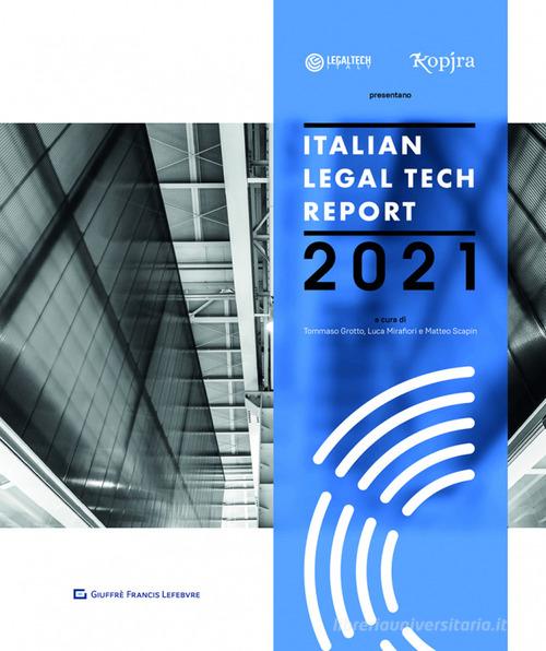 Italian Legal Tech Report 2021 edito da Giuffrè