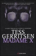 Madame X di Tess Gerritsen edito da Longanesi