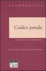 Codice penale annotato con la giurisprudenza di Renato Bricchetti, Alberto Cadoppi, Paolo Veneziani edito da Il Sole 24 Ore Pirola