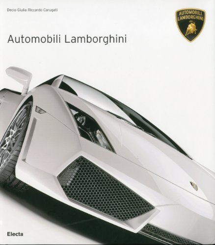 Lamborghini. Ediz. inglese di Decio Giulio Riccardo Carugati edito da Mondadori Electa