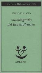 Autobiografia del Blu di Prussia di Ennio Flaiano edito da Adelphi