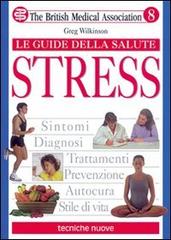 Stress di Greg Wilkinson edito da Tecniche Nuove