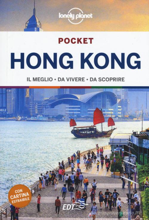 Hong Kong. Con Carta geografica ripiegata di Lorna Parkes, Piera Chen, Thomas O'Malley edito da Lonely Planet Italia