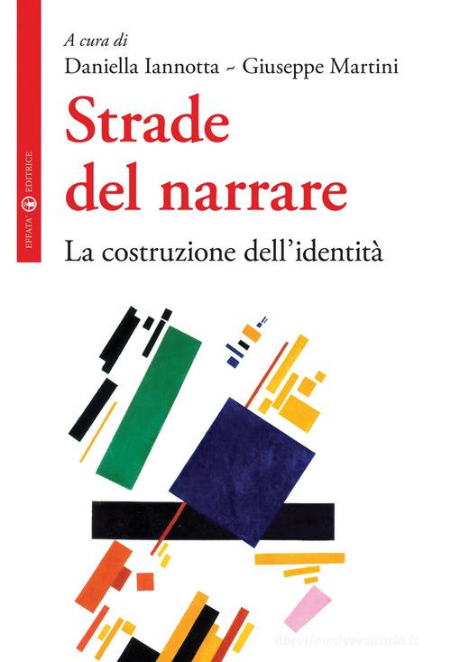 Strade del narrare. La costruzione dell'identità edito da Effatà Editrice
