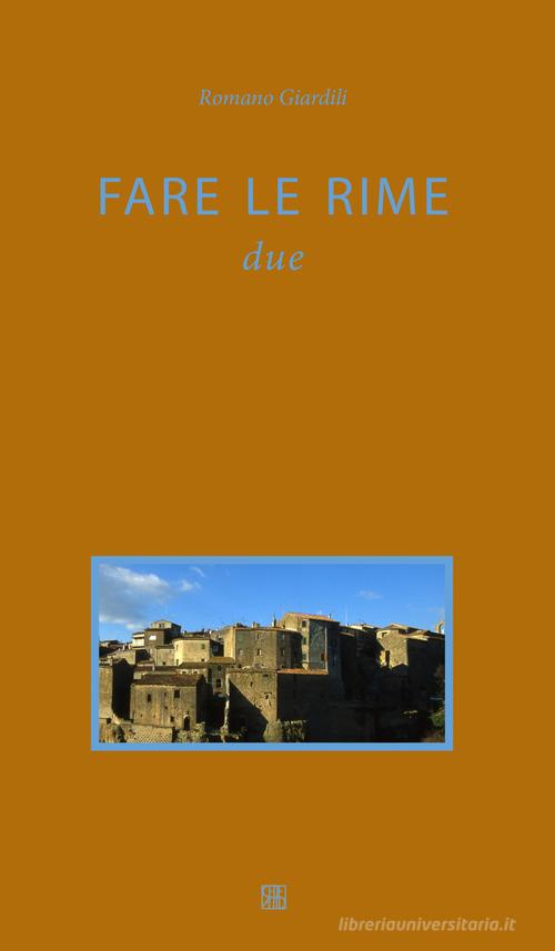 Fare le rime vol. 2 di Romeo Giardili edito da Sette città