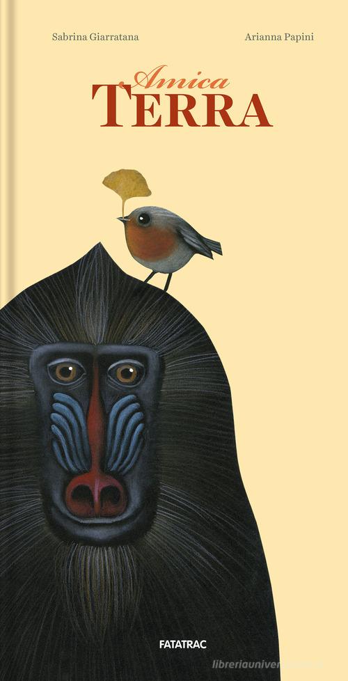 Amica terra. Ediz. a colori di Sabrina Giarratana, Arianna Papini edito da Fatatrac