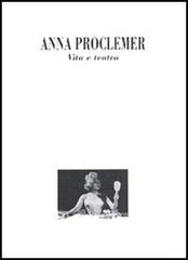Anna Proclemer. Vita e teatro edito da Polistampa