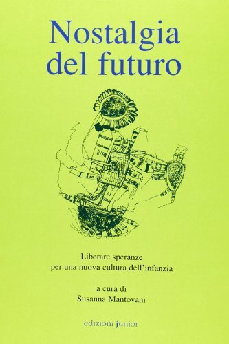 Nostalgia del futuro edito da Edizioni Junior