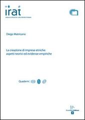 La creazione di imprese etniche. Aspetti teorici ed evidenze empiriche di Diego Matricano edito da Enzo Albano Editore
