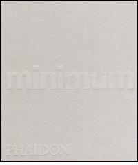 Minimum. Ediz. illustrata di John Pawson edito da Phaidon