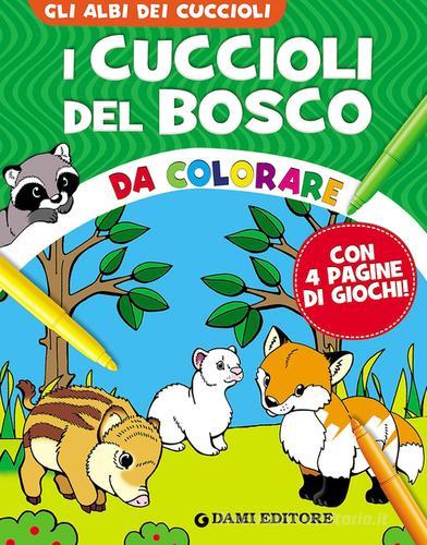 I cuccioli del bosco da colorare edito da Dami Editore