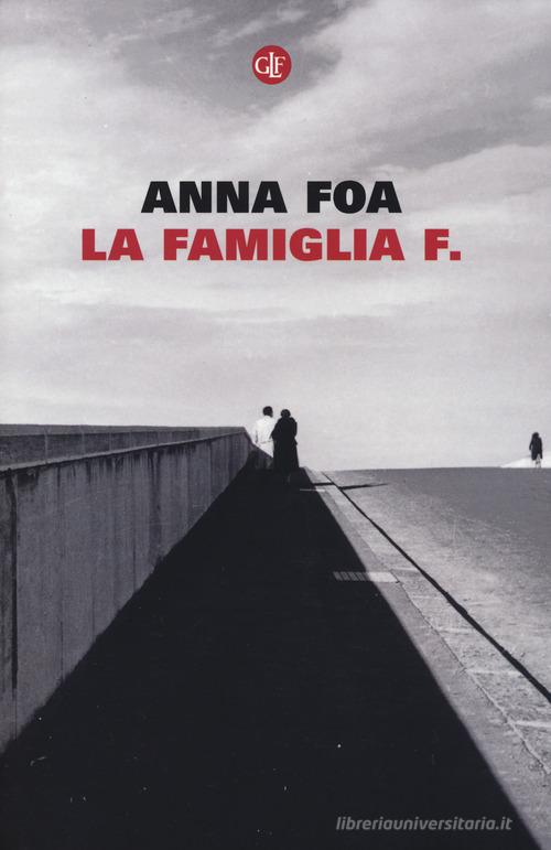 La famiglia F. di Anna Foa edito da Laterza
