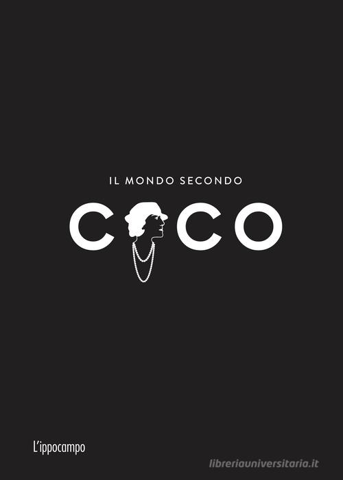 Il mondo secondo Coco di Patrick Mauriès, Jean-Christophe Napias edito da L'Ippocampo