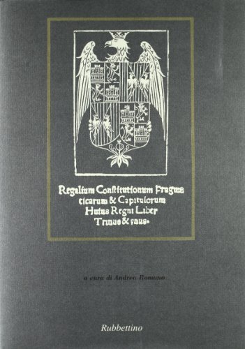 Regalium Constitutionum pragmaticarum et capitulorum huius Regni liber trinus et unus edito da Rubbettino