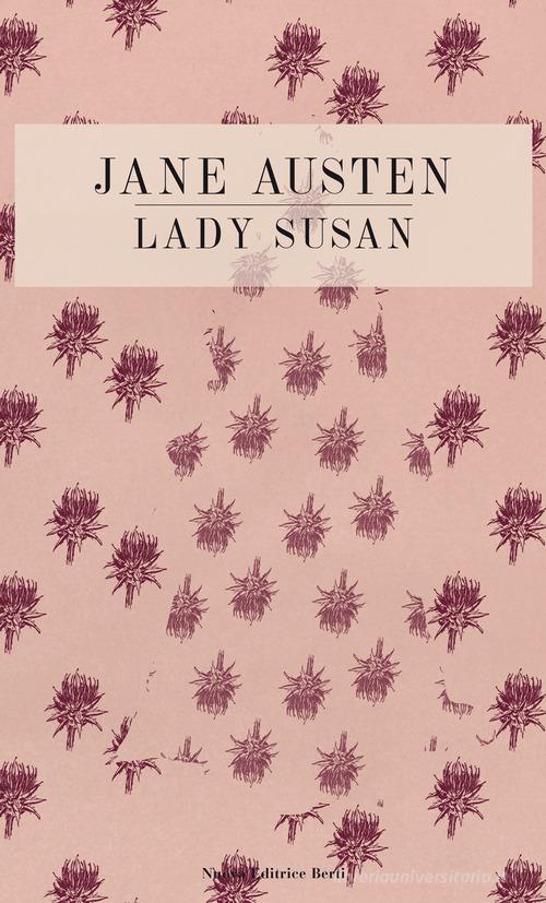 Lady Susan di Jane Austen edito da Nuova Editrice Berti