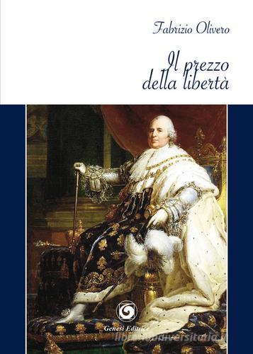 Libro Il prezzo della libertà di Fabrizio Olivero Le scommesse di Genesi Editrice