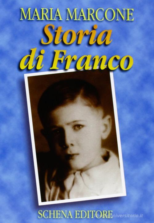 Storia di Franco di Maria Marcone edito da Schena Editore