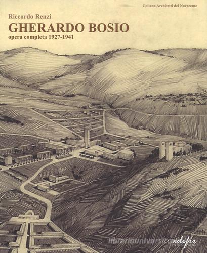 Gherardo Bosio. Opera completa 1927-1941. Ediz. illustrata di Riccardo Renzi edito da EDIFIR