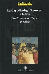 La Cappella degli Scrovegni a Padova-The Scrovegni chapel in Padua edito da Franco Cosimo Panini