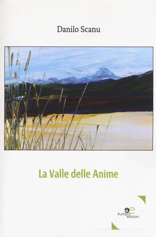 La valle delle anime di Danilo Scanu edito da Europa Edizioni