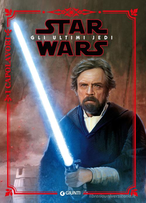 Star Wars. Gli ultimi Jedi. Ediz. a colori edito da Lucas Libri