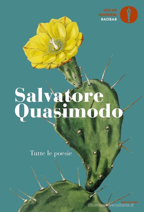 Tutte le poesie. Nuova ediz. di Salvatore Quasimodo edito da Mondadori