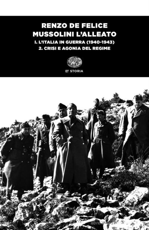 Mussolini l'alleato vol. 1.2 di Renzo De Felice edito da Einaudi