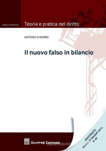 Il falso in bilancio di Antonio D'Avirro edito da Giuffrè