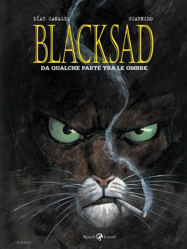 Da qualche parte fra le ombre. Blacksad di Juan Díaz Canales, Juanjo Guarnido edito da Rizzoli Lizard