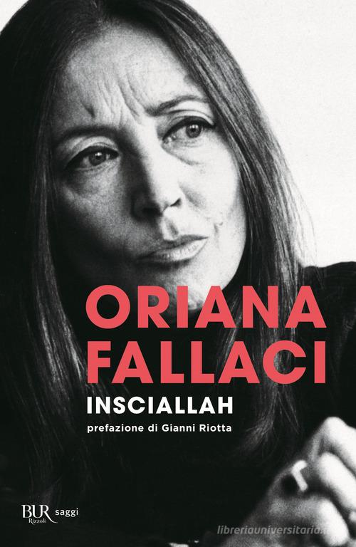 Insciallah di Oriana Fallaci edito da Rizzoli