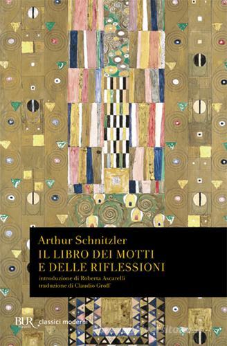 Il libro dei motti e delle riflessioni di Arthur Schnitzler edito da Rizzoli