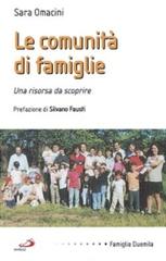 Le comunità di famiglie. Una risorsa da scoprire di Sara Omacini edito da San Paolo Edizioni
