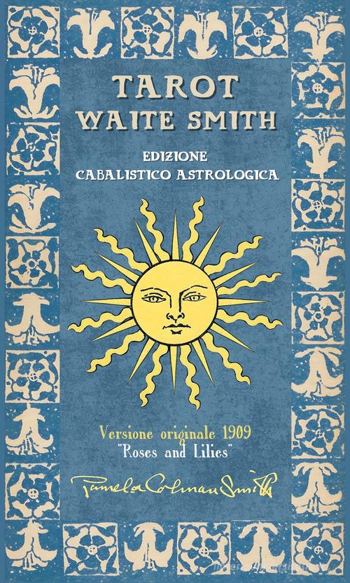 Tarot Waite Smith. Edizione cabalistico astrologica. Con Carte edito da Libraio editore