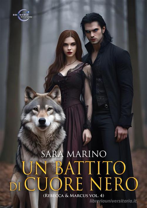 Libro Un battito di cuore nero. Rebecca & Marcus. Ediz. integrale vol. 4 di Sara Marino di Le Mezzelane Casa Editrice