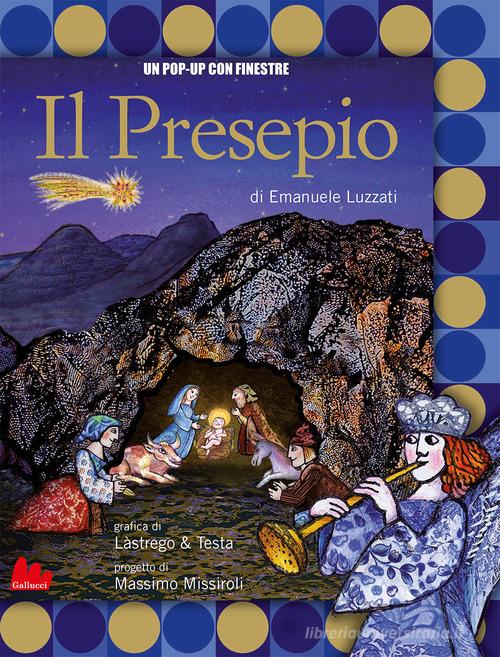 Il presepio. Ediz. a colori di Emanuele Luzzati edito da Gallucci