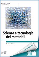Scienza e tecnologia dei materiali di William F. Smith, Javad Hashemi edito da McGraw-Hill Education
