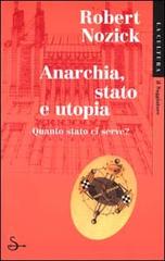 Anarchia, Stato e utopia di Robert Nozick edito da Il Saggiatore