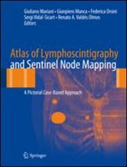 Atlas of lymphoscintigraphy and sentinel node mapping. A pictorial case-based approach edito da Springer Verlag