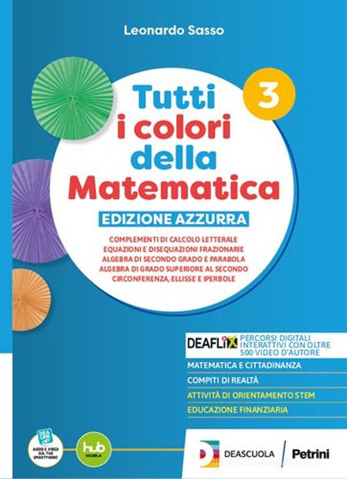 Tutti i colori della matematica. Ediz. Azzurra. Modulo LES. Per il secondo biennio e 5° anno delle Scuole superiori. Con e-book. Con espansione online di Leonardo Sasso edito da Petrini