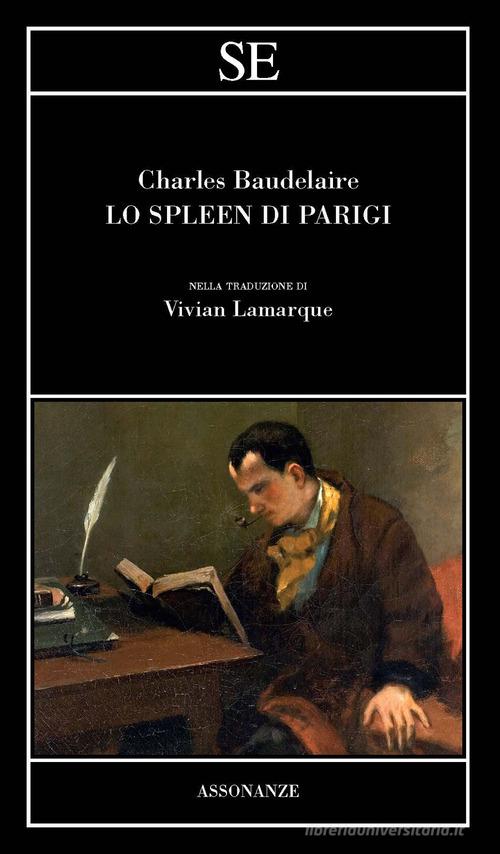 Lo spleen di Parigi di Charles Baudelaire edito da SE