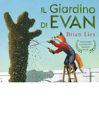 Il giardino di Evan. Ediz. a colori di Brian Lies edito da HarperCollins Italia