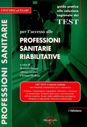 Professioni sanitarie riabilitative di Marcella Pasqui, Alfonso Grottesi, Floriana De Rosa edito da CieRre