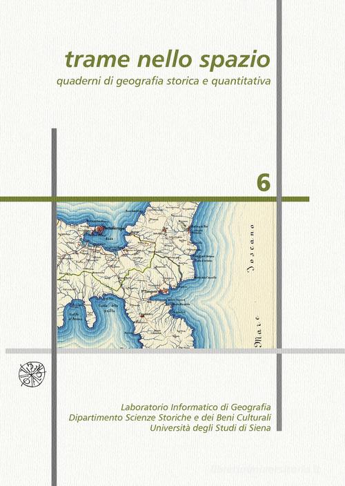 Trame nello spazio. Quaderni di geografia storica e quantitativa vol.6 edito da All'Insegna del Giglio