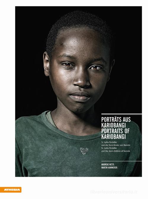 Porträts aus Kariobangi-Portraits of Kariobangi di Andreas Nestl, Martin Kammerer edito da Athesia
