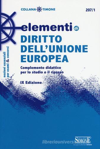 Elementi di diritto dell'Unione Europea. Complemento didattico per lo studio e il ripasso edito da Edizioni Giuridiche Simone
