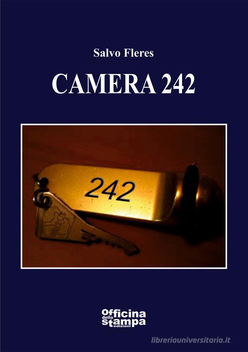 Libro Camera 242 di Salvo Fleres di Officina della stampa