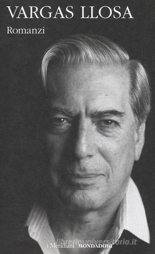 Romanzi vol.2 di Mario Vargas Llosa edito da Mondadori