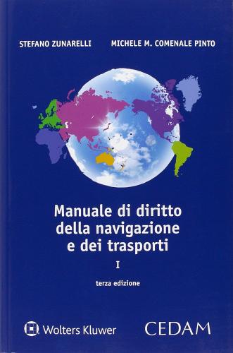 Manuale di diritto della navigazione e dei trasporti di Stefano Zunarelli, Michele M. Comenale Pinto edito da CEDAM
